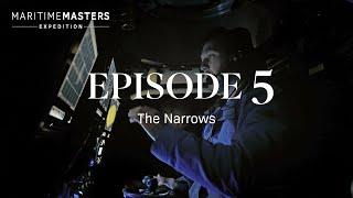 Maritime Masters| Episode Five: The Narrows