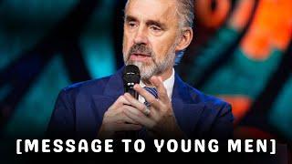 Jordan Peterson Life Changing Message To Young Men |