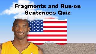 Sentences, Fragments, and Run-on sentences Quiz