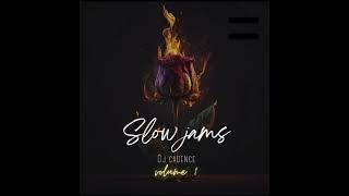 RNB SLOW JAMS MIX BY DJ CADENCE VOL 1