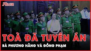 Tuyên phạt bà Nguyễn Phương Hằng 3 năm tù, không có án treo | PLO