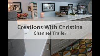 Creations With Christina Trailer