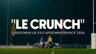 LE CRUNCH 2024 | The Annual Rugby Match between Capgemini UK vs France | Sports Documentary Film