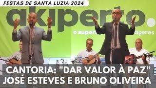 CANTORIA "Dar Valor à Paz" José Esteves e Bruno Oliveira - Festas de Santa Luzia da Praia 2024