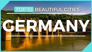 TOP 10 BEAUTIFUL CITIES IN GERMANY - More than just Berlin