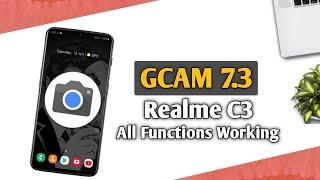 Best GCam 7.3 For Realme C3 | All Functions Working