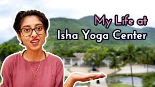 A day in my life at Isha Yoga Center