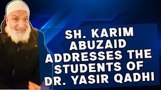 Sh. Karim AbuZaid addresses the students of Dr. Yasir Qadhi