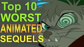 Top 10 Worst Animated Sequels