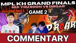 MPL KH GRANDFINALS D.ROAR VS SEE YOU SOON GAME 2 [OhMyV33NUS and Wise Commentary]