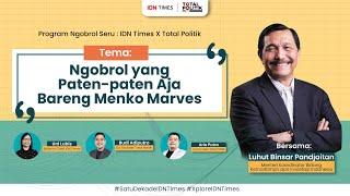 Ngobrol Seru : Ngobrol yang Paten-paten Aja Bareng Menko Marves