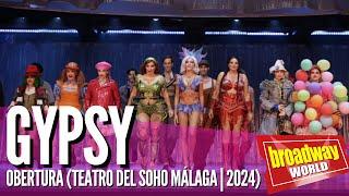 GYPSY  - Obertura (Teatro del Soho CaixaBank | Malaga 2024)