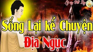 Ớn Lạnh Rợn Gáy NGƯỜI CH ẾT SỐNG LẠI Kể Chuyện Dưới ĐỊA NGỤC Có Thật 100 Ở VIỆT NAM Truyện Nhân Quả