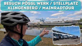 Vom Neckar zum Main: Kurzbesuch Pössl H-Line Werk / Stellplatz Klingenberg / kleine Radrunde