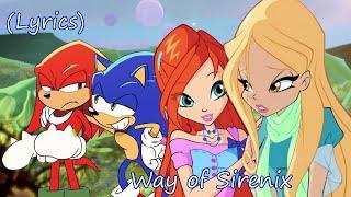 Winx Sonic~ Way of Sirenix (Lyrics)