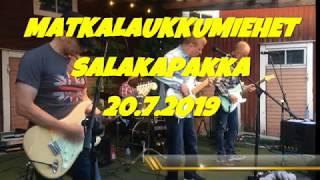 Matkalaukkumiehet - Live at Salakapakka 20.7.2019