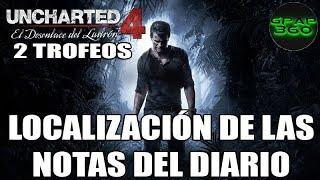 Uncharted 4 | Localización de las notas del diario (Trofeo: Historia perdida +1)