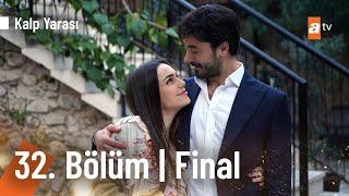 Kalp Yarası 32. Bölüm | FİNAL 