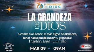 La grandeza de Dios, enseñanza dominical por el pastor José Carrillo