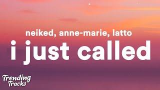 NEIKED, Anne-Marie, Latto - I Just Called (Lyrics)