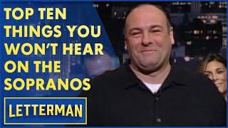 Top Ten Things Never Before Said On "The Sopranos" | Letterman