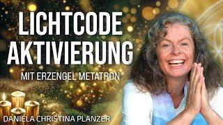 Lichtcode Aktivierung – Lichtreise zum 1. Advent mit EE Metatron - Daniela Christina Planzer