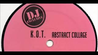 Kings Of Tomorrow - Abstract Collage (K.O.T. Remix)