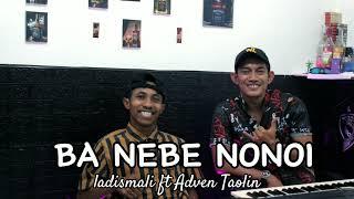 BA NEBE NONOI || LAGU TIMOR || LADISMALI COVER