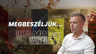 Magyar Péter a Megbeszéljükben | Nem vagyok Messiás, legfeljebb egy jókor jött szikra lehetek