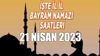 2023 Ramazan Bayramı Namaz Saatleri | Tüm İllerin Ezan Saatleri