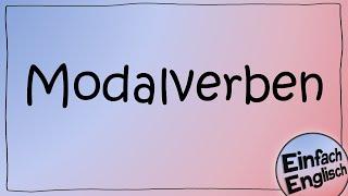 can, must, needn't etc. - Modalverben einfach erklärt | Einfach Englisch