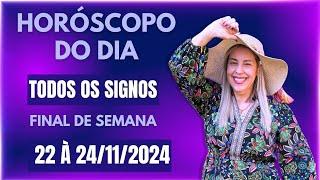 Horóscopo de hoje 22/11/24, FIM DE SEMANA, previsão para todos os signos! amor, saúde, dinheiro..