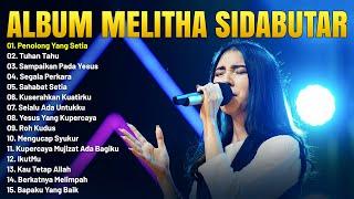 Lagu Rohani Melitha Sidabutar Full Album (Lirik) Lagu Rohani Kristen Terbaru 2023 Terpopuler