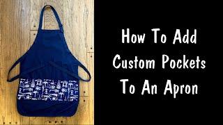 How To Add Custom Pockets To An Apron