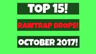 Top 15 RawTrap Drops (October 2017)