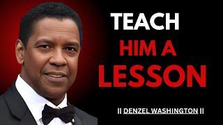 WHEN HE'S PLAYING HARD TO GET, DO THIS IN REVENGE ! POWERFUL SPEECH | #denzelwashington |