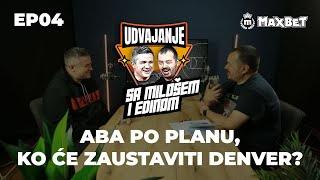 UDVAJANJE SA MILOŠEM I EDINOM - S01E04 - ABA po planu, ko će zaustaviti Denver?