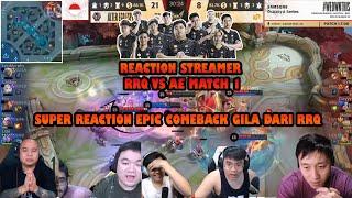 REACTION STREAMERRRQ VS AE MATCH 1 | SUPER EPIC COMEBACK RRQ SEMUA PADA NOSTALGIA FINAL MPL COY