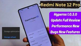 Redmi Note 12 Pro HyperOs 1.0.3.0 Update Full  Review Performance New Bugs hidden Features