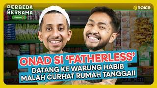 ONAD MAU LOGIN DI WARUNG MADURA HABIB JAFAR DEMI BEBY & ANAKNYA!! - BERBEDA TAPI BERSAMA S2 EPS.1