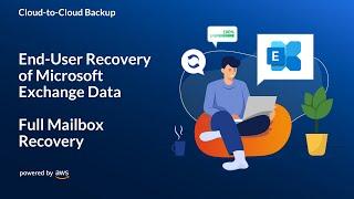 Cloud-to-Cloud Backup - End-User Full Mailbox Recovery