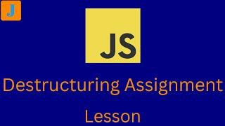 JavaScript Destructuring Assignment