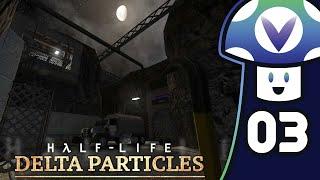 Vinny - Half-Life Delta Particles (PART 3 Finale)