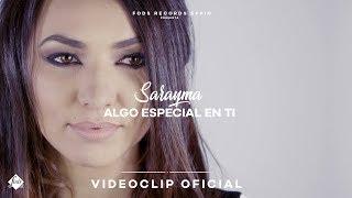 Sarayma - Algo especial en ti (Video Oficial)