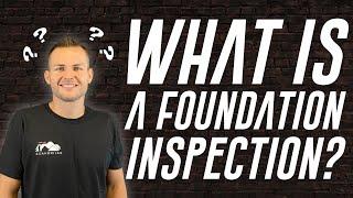 What Is A Foundation Inspection?