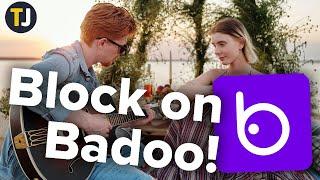 How to BLOCK Someone on Badoo!