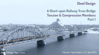 SD10.1: Steel Design of a Short-span Railroad Bridge (Part 1)