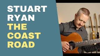 Artist unplugged // Stuart Ryan - The Coast Road