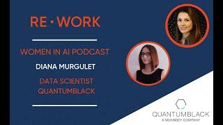 Women in AI Podcast (Episode 182) - Interview with Diana Murgulet, Data Scientist at QuantumBlack