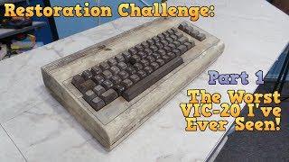 Restoration - The Worst VIC-20 I've ever seen - Part 1